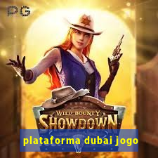 plataforma dubai jogo